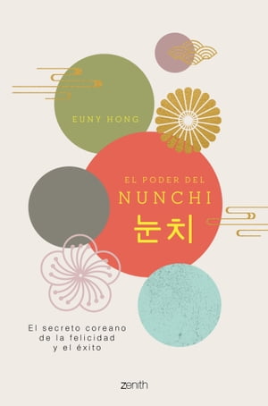 El poder del Nunchi El secreto coreano de la felicidad y el ?xito