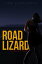 Road Lizard : The Thrill Is In The Kill