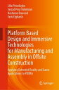 ŷKoboŻҽҥȥ㤨Platform Based Design and Immersive Technologies for Manufacturing and Assembly in Offsite Construction Applying Extended Reality and Game Applications to PDfMAŻҽҡ[ Lilia Potseluyko ]פβǤʤ18,231ߤˤʤޤ