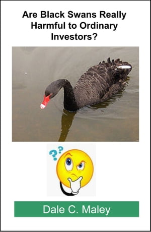 Are Black Swans Really Harmful to Ordinary Inves