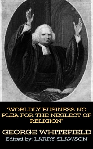 Worldly Business No Plea for the Neglect of Religion