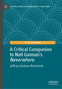A Critical Companion to Neil Gaiman's