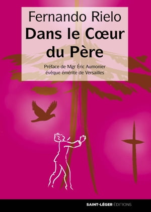 Dans le coeur du P?reŻҽҡ[ Fernando Rielo ]