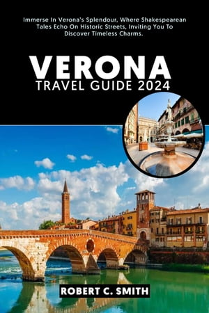 VERONA TRAVEL GUIDE 2024