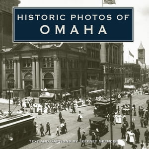 Historic Photos of Omaha