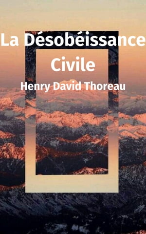 La D?sob?issance CivileŻҽҡ[ Henry David Thoreau ]