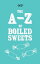 The A-Z of Boiled Sweets