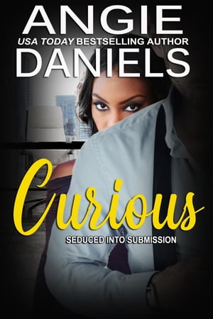 Curious: Seduced into Submission