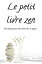 Le petit livre zen 300 citations pour nous mener vers la sagesseŻҽҡ[ Harmony ]