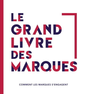 Le grand livre des marques Comment les marques s'engagentŻҽҡ[ MPF Conseil ]