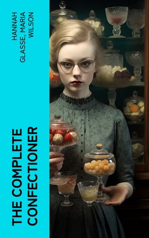 The Complete Confectioner