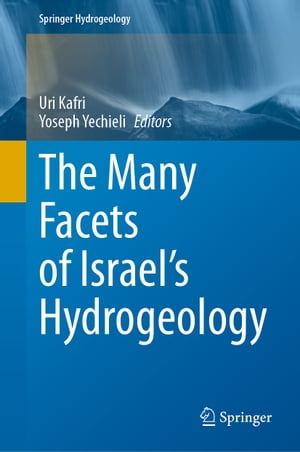 The Many Facets of Israel's Hydrogeology【電子書籍】