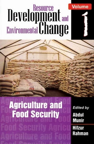 Resource Development and Environmental Change: Agriculture and Food Security【電子書籍】 Abdul Munir