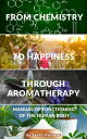 From Chemistry to Happiness through Aromatherapy - Manual of Functioning of the ...