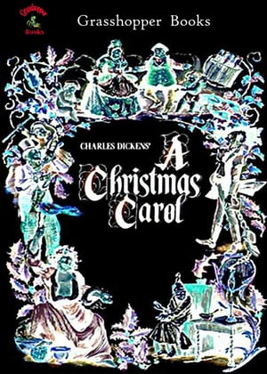 A CHRISTMAS CAROL A Ghost Story of Christmas【電子書籍】[ CHARLES DICKENS ]