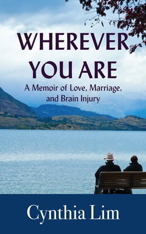 ŷKoboŻҽҥȥ㤨Wherever You Are A Memoir of Love, Marriage, and Brain InjuryŻҽҡ[ Cynthia Lim ]פβǤʤ928ߤˤʤޤ