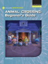 Animal Crossing: Beginner's Guide【電子書籍】[ Josh Gregory ]