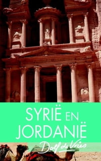 Syrie en Jordanie【電子書籍】[ Dolf de Vries ]