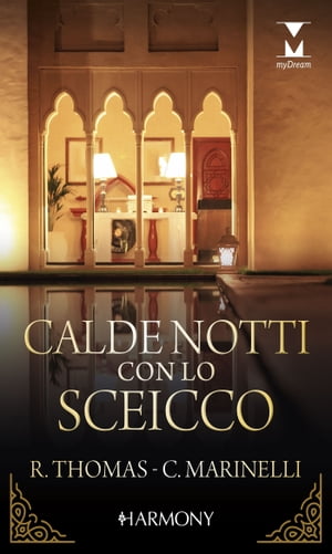 Calde notti con lo sceicco Harmony My Dream【電子書籍】[ Rachael Thomas ]