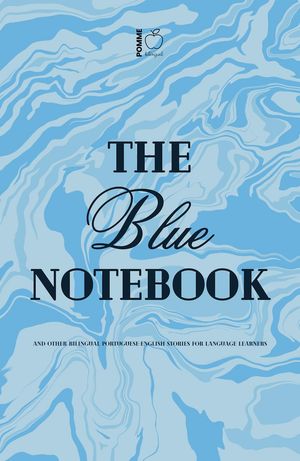ŷKoboŻҽҥȥ㤨The Blue Notebook And Other Bilingual Portuguese-English Stories for Language LearnersŻҽҡ[ Pomme Bilingual ]פβǤʤ200ߤˤʤޤ