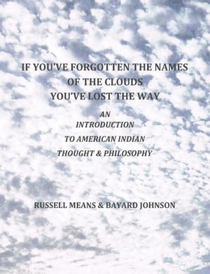 If You've Forgotten The Names Of The Clouds, You've Lost Your Way