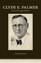 Clyde E. Palmer Arkansas Newspaper Publisher【電子書籍】 Lawrence J. Bracken
