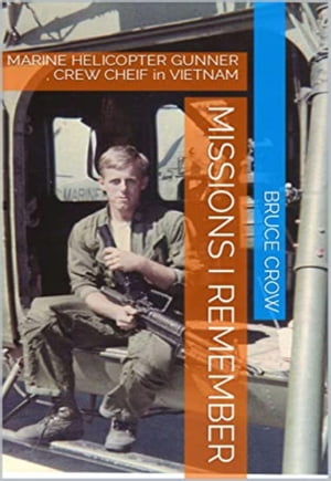 Missions I Remember【電子書籍】[ Bruce Crow ]