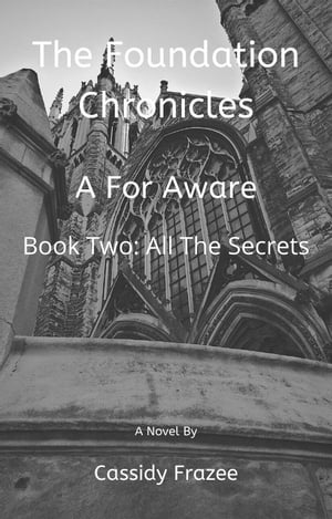 The Foundation Chronicles: A For Aware Book Two: