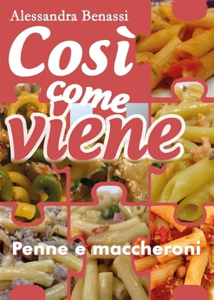 Cosi come viene. Penne e macch