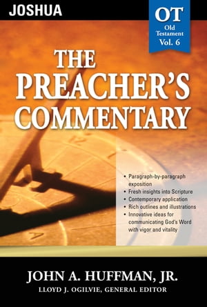 The Preacher's Commentary - Vol. 06: Joshua【