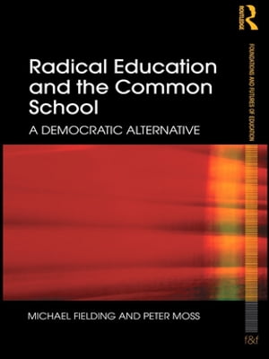 Radical Education and the Common School