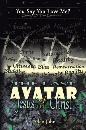 The Last Avatar of Jesus the Christ【電子書籍】[ Aden John ]