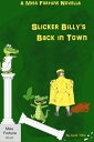 Slicker Billy 039 s Back in Town (Miss Fortune World)【電子書籍】 Aunt Tillie