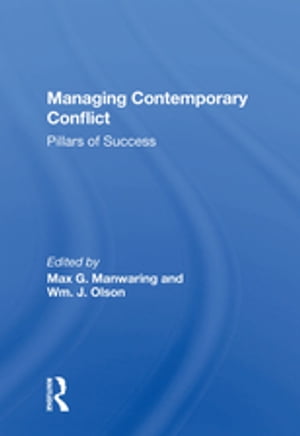 Managing Contemporary Conflict Pillars Of Success【電子書籍】[ Max G Manwaring ]