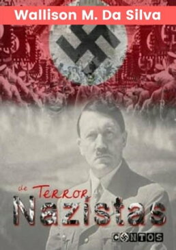 Contos de Terror Nazistas【電子書籍】[ Wallison M. Da Silva ]