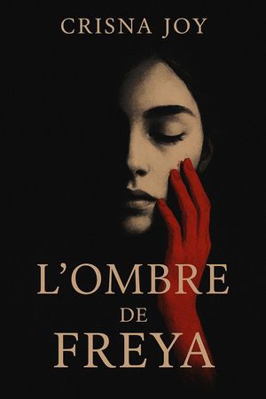 ŷKoboŻҽҥȥ㤨L'ombre de Freya La nuit cache des secrets que la lumi?re ne peut jamais r?v?ler.Żҽҡ[ CRISNA Joy ]פβǤʤ342ߤˤʤޤ