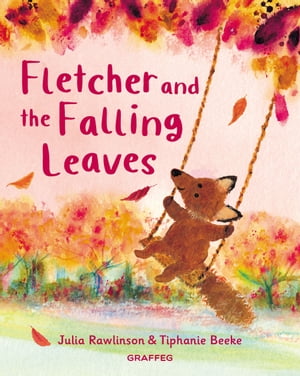 Fletcher and the Falling Leaves【電子書籍】[ Julia Rawlinson ]