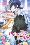 The Princess’ Smile The Body-Double Bride Searches for Happiness with the Reclusive Prince【電子書籍】[ Yuuri Seo ]