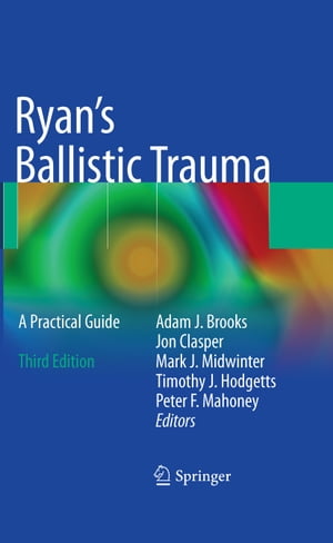 Ryan's Ballistic Trauma A Practical Guide【電子書籍】