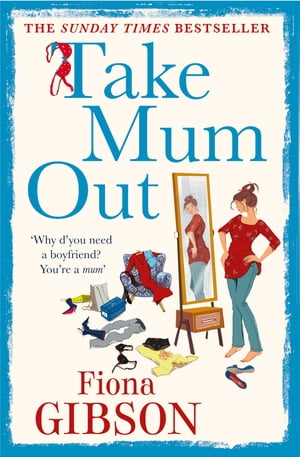 Take Mum Out【電子書籍】 Fiona Gibson