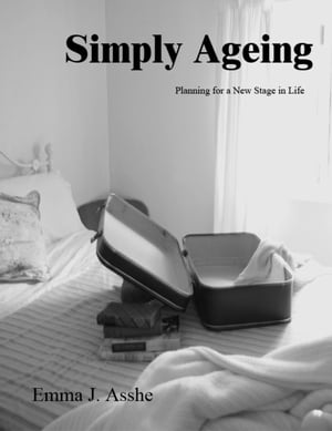 Simply Ageing - Planning for a New Stage in Life