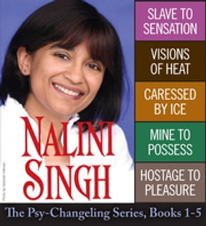 Nalini Singh: The Psy-Changeling Series Books 1-5