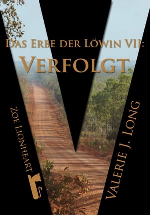 Das Erbe der Löwin VII: Verfolgt