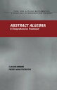 Abstract Algebra A Comprehensive Treatment【電子書籍】 Claudia Menini