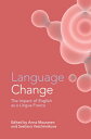 Language Change The Impact of English as a Lingua Franca【電子書籍】