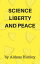 Science, Liberty And PeaceŻҽҡ[ Aldous Huxley ]