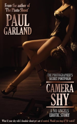 Camera Shy The Photographer 039 s Secret Portfolio, 2【電子書籍】 Paul Garland