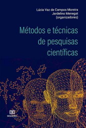 M?todos e t?cnicas de pesquisas cient?ficas【電子書籍】[ L?cia Vaz de Campos Moreira ]