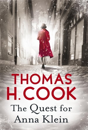 The Quest for Anna KleinŻҽҡ[ Thomas H Cook ]