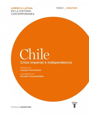 ŷKoboŻҽҥȥ㤨Chile. Crisis imperial e independencia. Tomo 1 (1808-1830Żҽҡ[ Varios autores ]פβǤʤ740ߤˤʤޤ